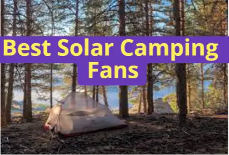 Best Solar Camping Fan - Sunvival Guide